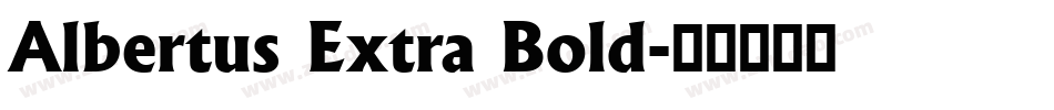 Albertus Extra Bold字体转换